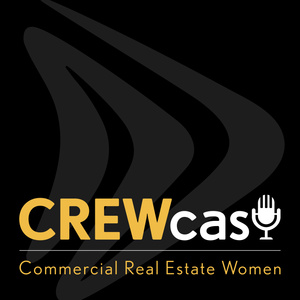 Commercial Real Estate Women (CREW) Podcast