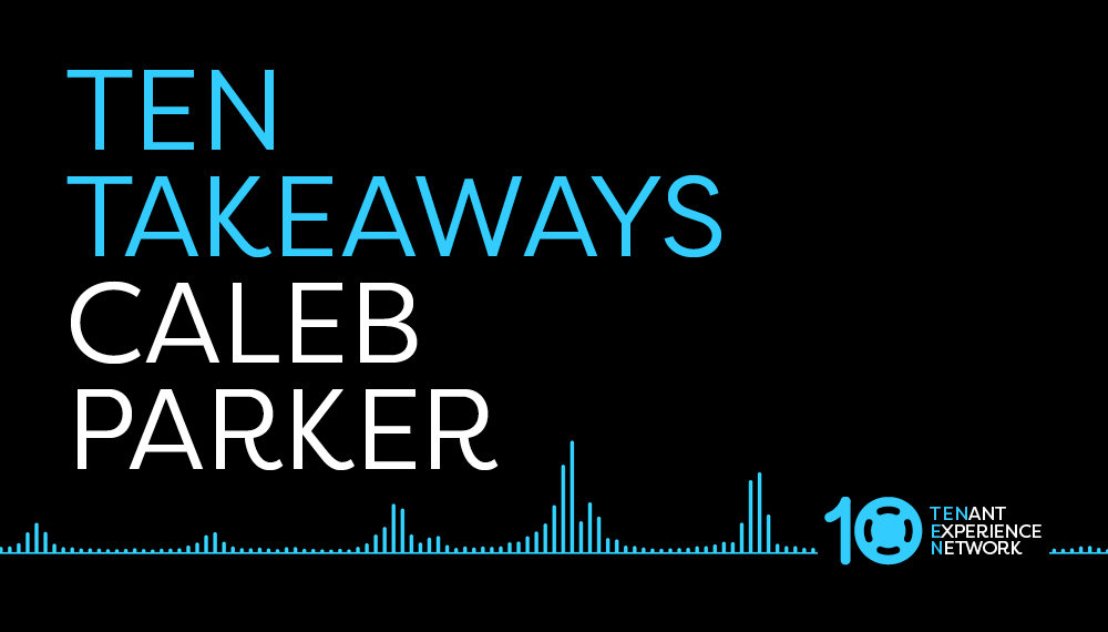 TEN Takeaways Caleb Parker
